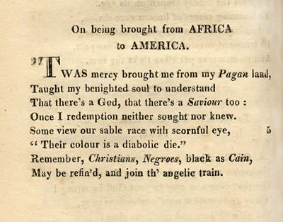 من شعر الشاعرة فيليس ويتلي أول كاتبة أمريكية سمراء من أصل إفريقي. On Being Brought from Africa To America by Phillis Wheatley national archives UK Created 1 January 1814 Source Wikipedia